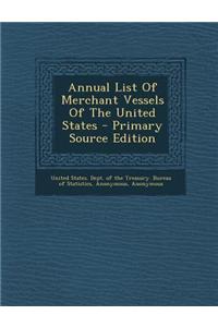 Annual List of Merchant Vessels of the United States