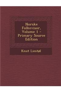Norske Folkevisor, Volume 1