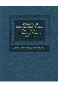 Treasury of Human Inheritance Volume 2 - Primary Source Edition