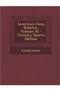 American Chess Bulletin, Volume 10