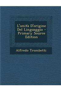 L'Unita D'Origine del Linguaggio - Primary Source Edition