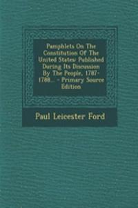 Pamphlets on the Constitution of the United States