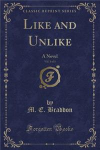 Like and Unlike, Vol. 3 of 3