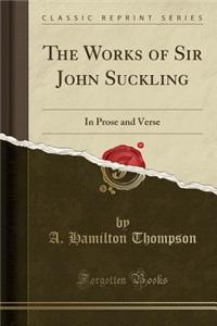 The Works of Sir John Suckling