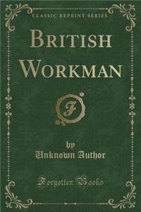 British Workman (Classic Reprint)