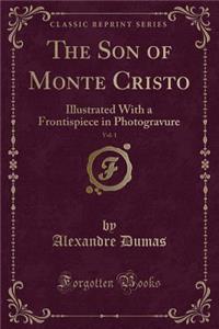 The Son of Monte Cristo, Vol. 1