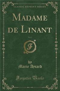 Madame de Linant, Vol. 2 (Classic Reprint)