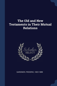 The Old and New Testaments in Their Mutual Relations
