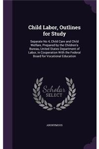 Child Labor, Outlines for Study