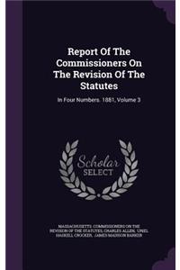 Report Of The Commissioners On The Revision Of The Statutes