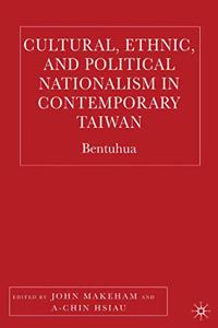 Cultural, Ethnic, and Political Nationalism in Contemporary Taiwan