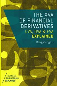 XVA of Financial Derivatives: CVA, DVA and FVA Explained