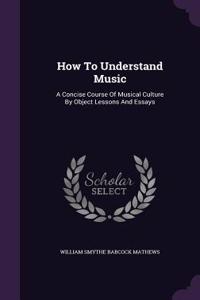 How To Understand Music