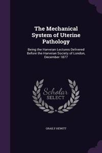 Mechanical System of Uterine Pathology