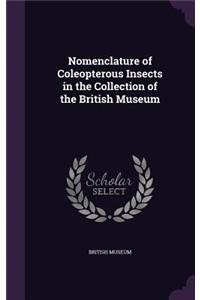 Nomenclature of Coleopterous Insects in the Collection of the British Museum
