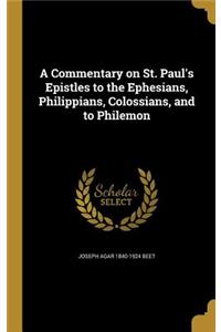 A Commentary on St. Paul's Epistles to the Ephesians, Philippians, Colossians, and to Philemon