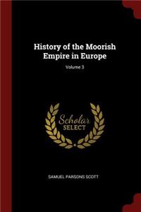 History of the Moorish Empire in Europe; Volume 3