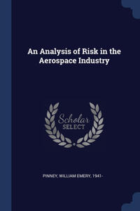 Analysis of Risk in the Aerospace Industry