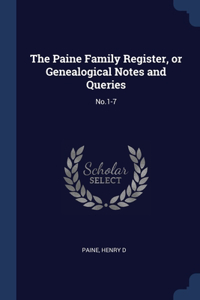 Paine Family Register, or Genealogical Notes and Queries