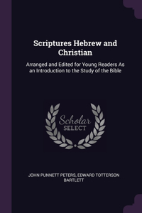 Scriptures Hebrew and Christian