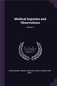 Medical Inquiries and Observations; Volume 2