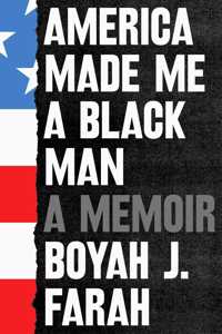 America Made Me a Black Man