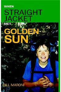 When Straightjacket Met Golden Sun