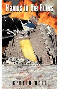 Flames in the Ruins