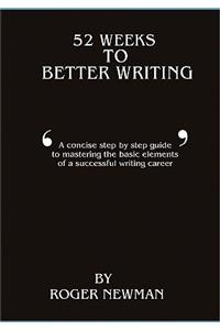 52 Weeks To Better Writing