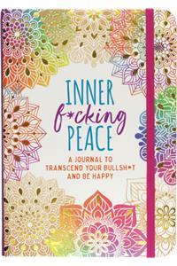 Inner F*cking Peace Journal