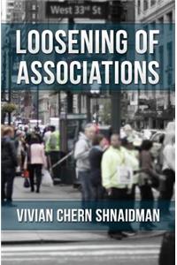 Loosening of Associations