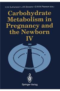 Carbohydrate Metabolism in Pregnancy and the Newborn - IV