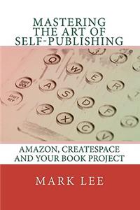 Mastering the Art of Self-Publishing
