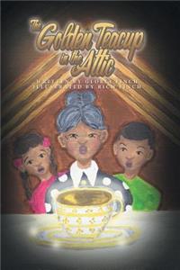 The Golden Teacup in the Attic