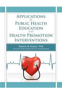 Applications of Public Health Education and Health Promotion Interventions