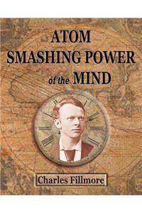 Atom Smashing Power of The Mind