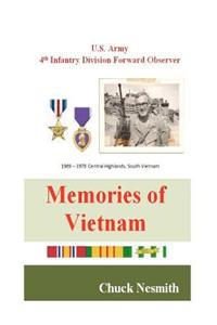 Memories of Vietnam: U.S. Amy 4th Infantry Division Foward Observer