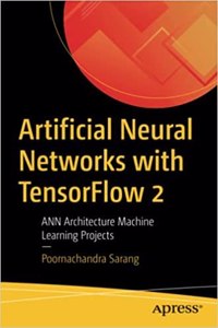 Artificial Neural Networks With Tensorflow 2: Ann Architecture Machine Learning Projects