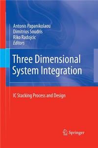 Three Dimensional System Integration