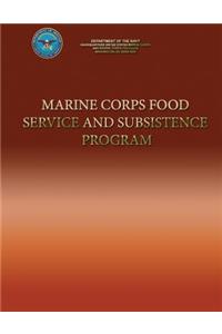 Marine Corps Food Service and Subsistence Program