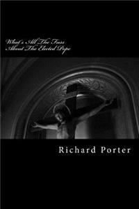 What's All The Fuss About The Elected Pope