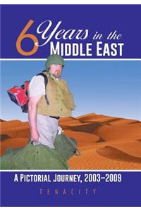 Six Years in the Middle East