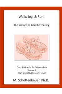 Walk, Jog, & Run