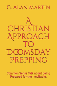 Christian Approach to Doomsday Prepping