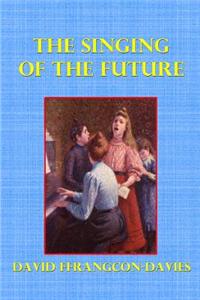 The Singing of the Future