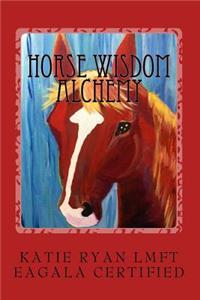 Horse Wisdom Alchemy