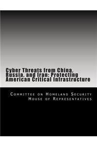 Cyber Threats from China, Russia, and Iran