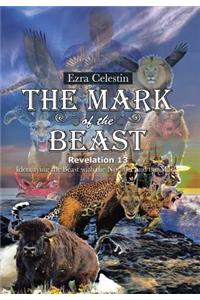 Mark of the Beast Revelation 13: Identifying the Beast with the Number and the Mark