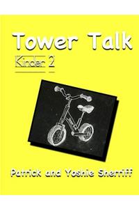 Tower Talk Kinder 2