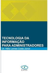 Tecnologia Da Informacao Para Administradores